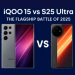 iQOO 15 vs S25 Ultra